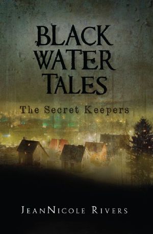 [Black Water Tales 01] • The Secret Keepers